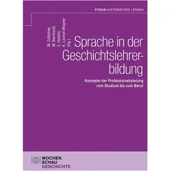 Sprache in der Geschichtslehrerbildung, Fachbücher von Martin Schlutow, Kerstin Lochon-Wagner, Markus Bernhardt, Saskia Handro