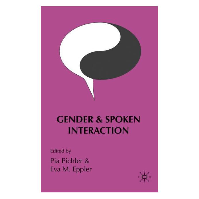 Palgrave Macmillan Uk Gender and Spoken Interaction (Englisch, Hardcover, Eva Eppler, Pia Pichler) (63045082)