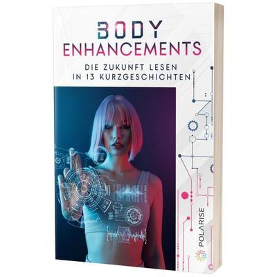 Body Enhancements, Taschenbuch von , Polarise, 978-3-949345-32-6