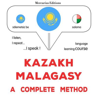 Kazakh - Malagasy : a complete method - James Gardner, Audio, 9782821172807