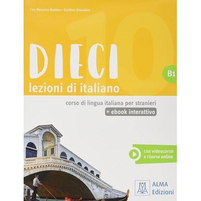 Dieci B1, Taschenbuch von Ciro Massimo Naddeo,Euridice Orlandino, Alma Edizioni