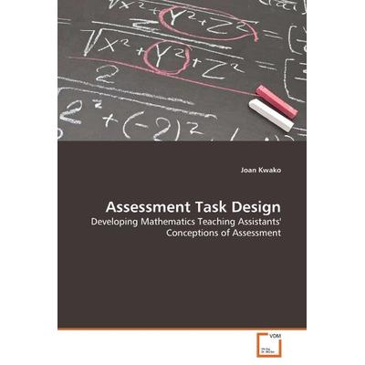 Joan Kwako: Assessment Task Design, Taschenbuch von Joan Kwako, VDM, 978-3-8364-8698-9