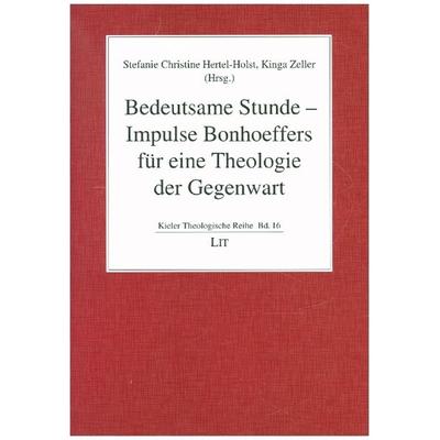 Bedeutsame Stunde - Impulse Bonhoeffers, Taschenbuch von , Lit Verlag, 978-3-643-14604-5