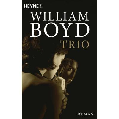 Trio, Taschenbuch von William Boyd, Heyne