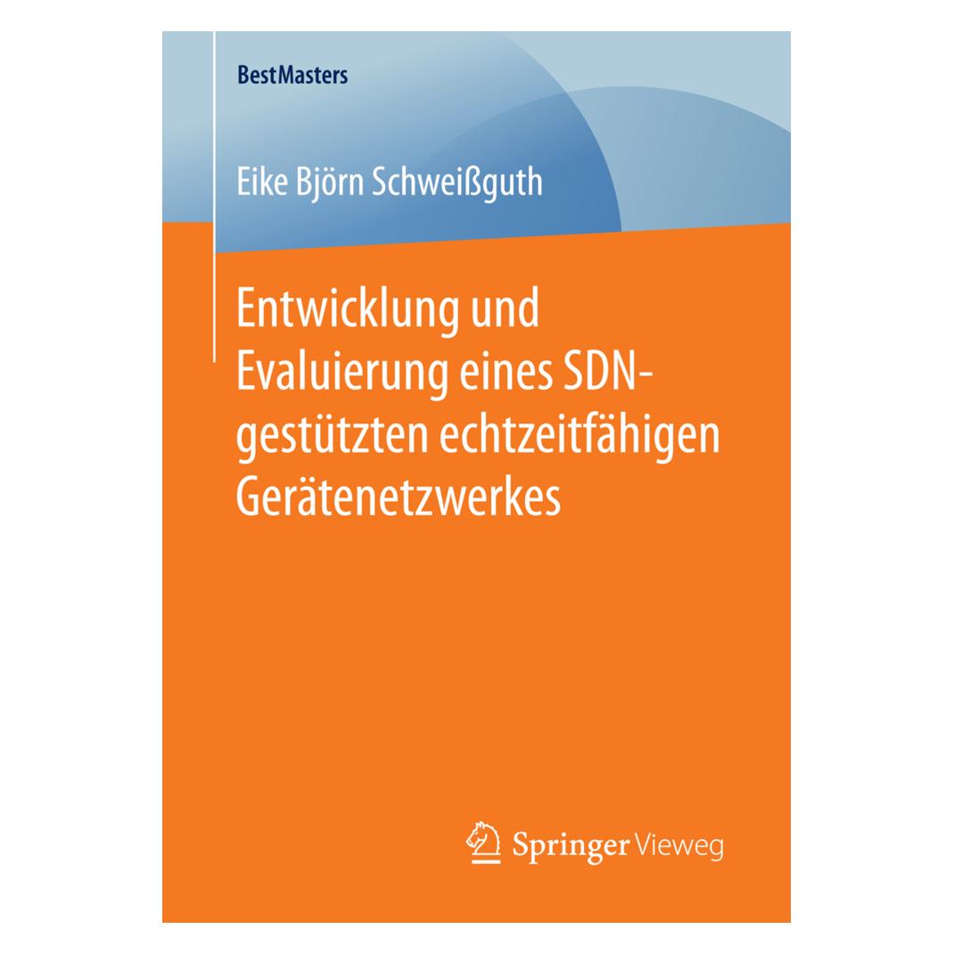 Gabler Entwicklung und Evaluierung eines SDN-gestützten echtzeitfähigen Gerätenetzwerkes (Deutsch, Softcover, Eike Björn Schweissguth) (8310323)