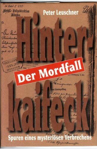 Peter Leuschner - Der Mordfall Hinterkaifeck - Spuren eines mysteriösen Verbrechens - Preis vom 18.10.2026 15:28:09 h