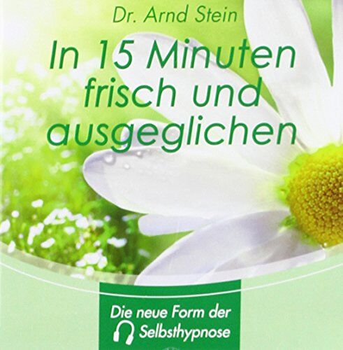 Dr. Arnd Stein - In 15 Minuten frisch und ausgeglichen - Preis vom 30.09.2026 09:01:18 h
