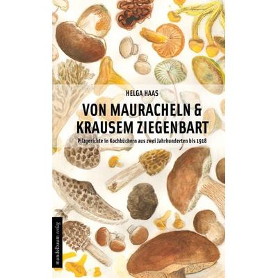 Von Mauracheln & krausem Ziegenbart, Paperback von Helga Haas, Mandelbaum verlag eG, 978-3-85476-488-5