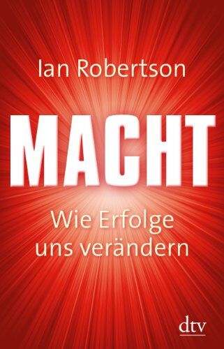 Ian Robertson - Macht: Wie Erfolge uns verändern - Preis vom 10.10.2026 11:48:34 h