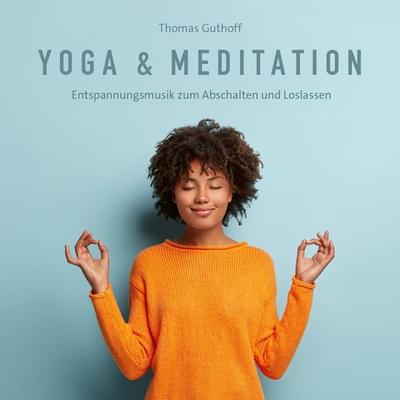 Yoga & Meditation - Thomas Guthoff, CD, 9783957666055