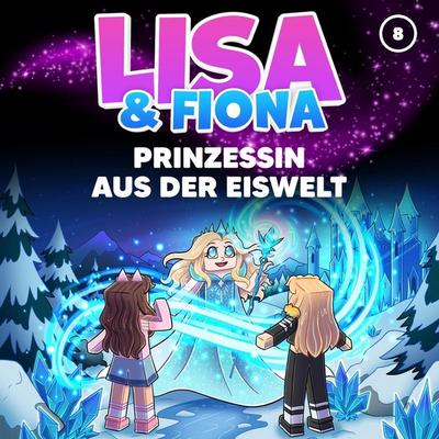 Folge 8: Prinzessin aus der Eiswelt - Alina Huber, Audio, 4071498340776