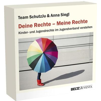 Deine Rechte – Meine Rechte, Sonstige von Team SchutzJu,Anna Siegl, Juventa Verlag ein Imprint der Beltz Verlagsgruppe GmbH & Co. KG