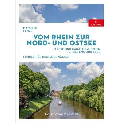 Vom Rhein zur Nord- und Ostsee, Gebundene Ausgabe von Manfred Fenzl, Delius Klasing, 978-3-667-12120-2