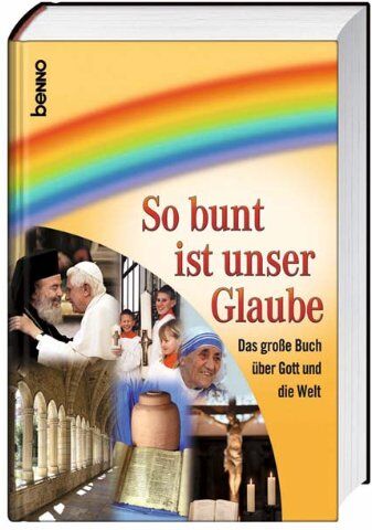Gudrun Schlechte - So bunt ist unser Glaube: Das große Buch über Gott und die Welt - Preis vom 19.10.2026 19:33:35 h