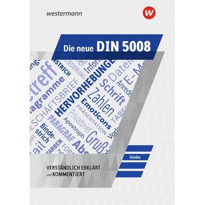 Die neue DIN 5008, Geheftet von Karl Wilhelm Henke, Winklers Verlag, 978-3-8045-7278-2
