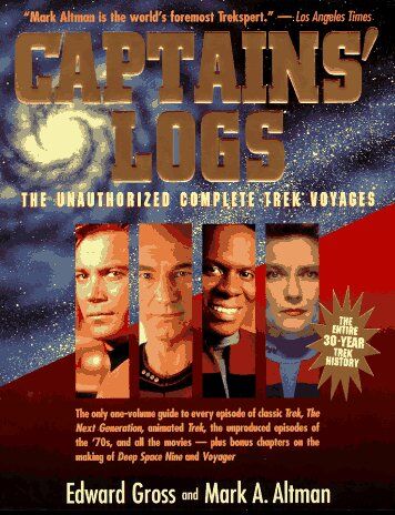 Edward Gross - Captains' Logs: The Unauthorized Complete Trek Voyages - Preis vom 11.10.2026 15:43:13 h