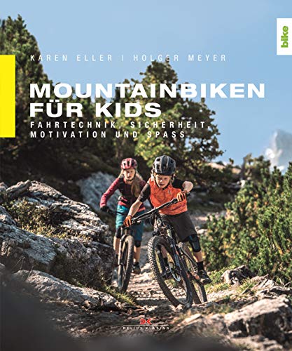 Karen Eller - Mountainbiken für Kids: Fahrtechnik, Sicherheit, Motivation und Spaß - Preis vom 18.10.2026 15:28:09 h