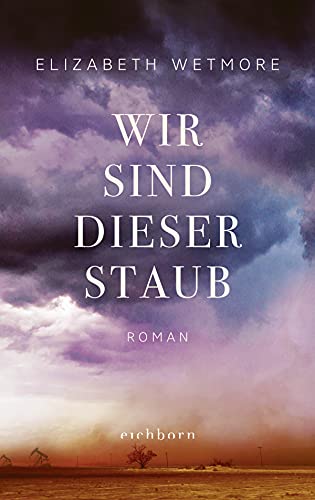 Elizabeth Wetmore - Wir sind dieser Staub: Roman - Preis vom 30.09.2026 09:01:18 h