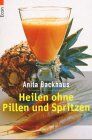 Anita Backhaus - Heilen ohne Pillen und Spritzen - Preis vom 30.09.2026 09:01:18 h