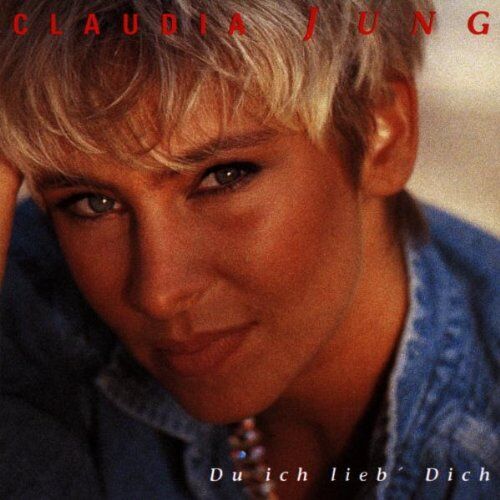 Claudia Jung - Du Ich Lieb' Dich - Preis vom 05.10.2026 03:47:11 h