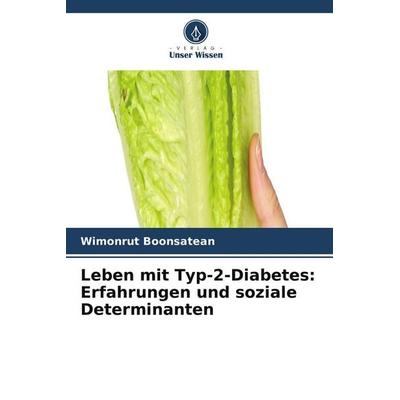 Leben mit Typ-2-Diabetes: Erfahrungen und soziale Determinanten -