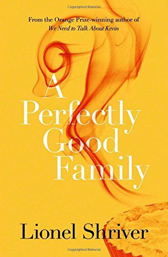 Lionel Shriver - A Perfectly Good Family - Preis vom 01.10.2026 17:08:56 h