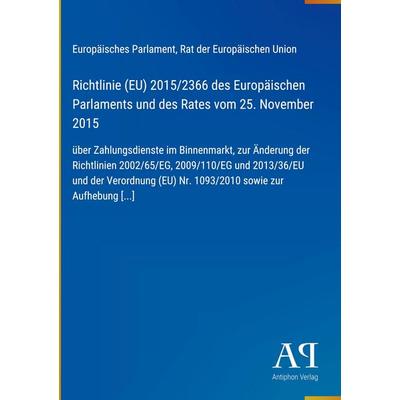 Richtlinie (EU) 2015/2366 des Europäischen Parlaments und des Rates vom 25. November 2015, Gebundene Ausgabe von Europäisches Parlament,Rat der