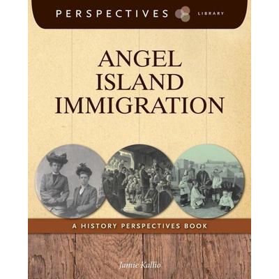 Angel Island Immigration, Gebundene Ausgabe von Jamie Kallio, Cherry Lake Publishing, 978-1-63137-614-6