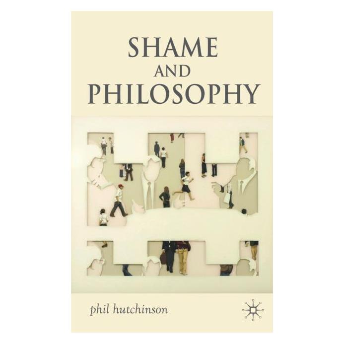 Palgrave Macmillan Uk Hutchinson:Shame and Philosophy (Englisch, Hardcover, P Hutchinson) (63046664)