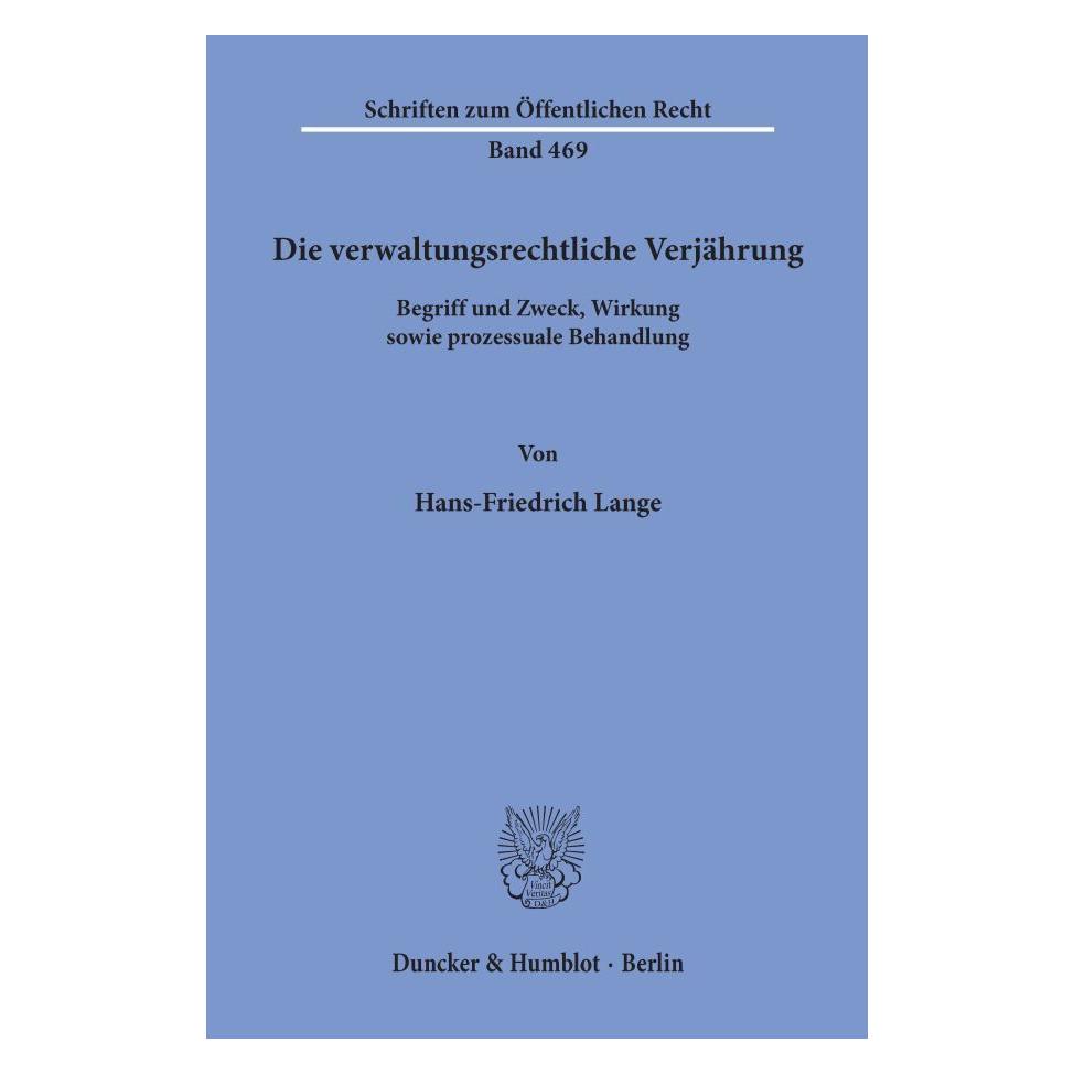 Duncker & Humblot Die verwaltungsrechtliche Verjährung (Deutsch, Softcover, Hans-Friedrich Lange) (7221378)