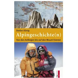 Alpingeschichte(n), Belletristik von Stefan König