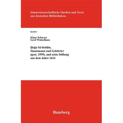 Hoga Sa'deddin; Staatsmann und Gelehrter (gest. 1599), Taschenbuch von Klaus Schwarz,Gerd Winkelhane, De Gruyter, 978-3-87997-104-6