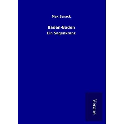 Baden-Baden, Gebundene Ausgabe von Max Barack, BoD - Books on Demand