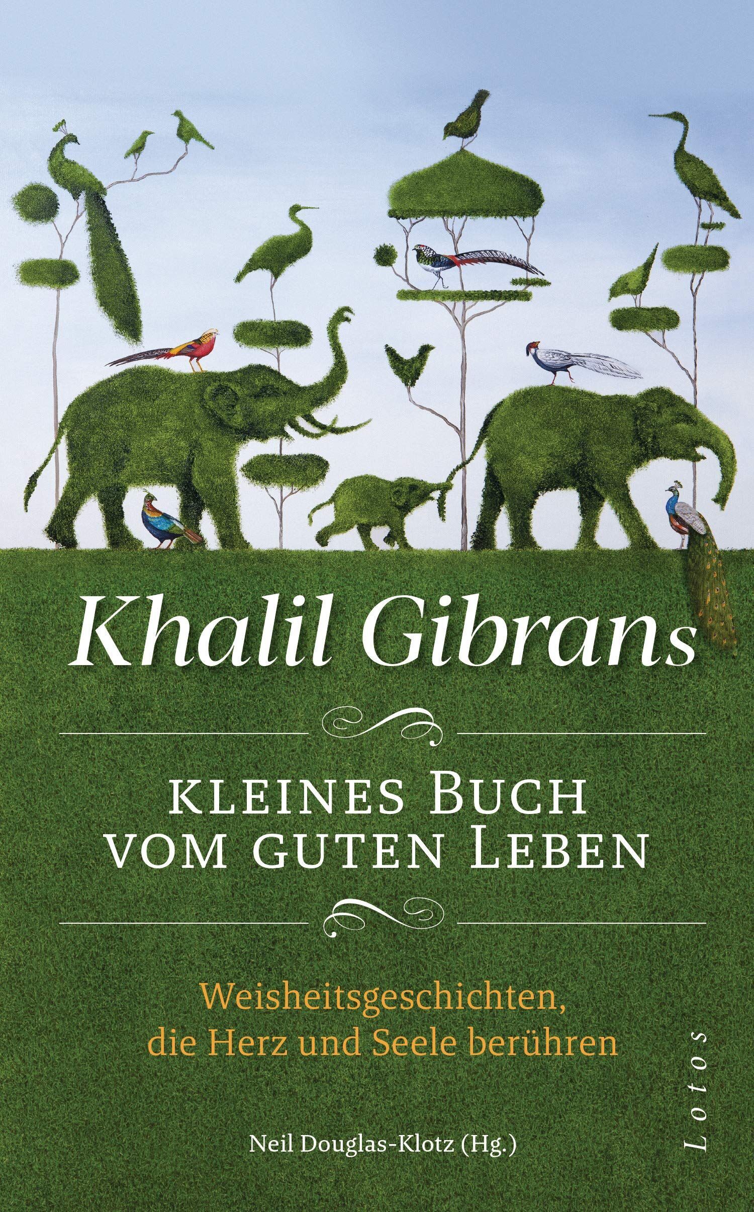 Khalil Gibran - Khalil Gibrans kleines Buch vom guten Leben - Preis vom 30.09.2026 22:30:23 h