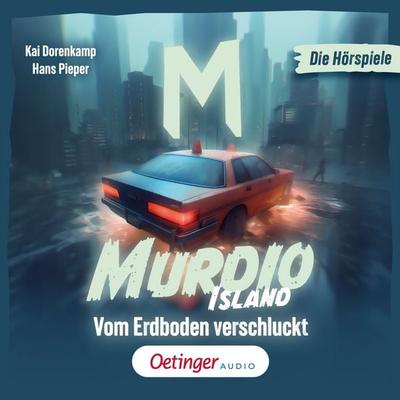 Murdio Island 3. Vom Erdboden verschluckt - Kai Dorenkamp,Hans Pieper, Audio, 9783837398793