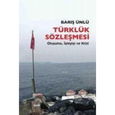 Türklük Sözlesmesi, Taschenbuch von Baris Ünlü, Dipnot Yayinlari