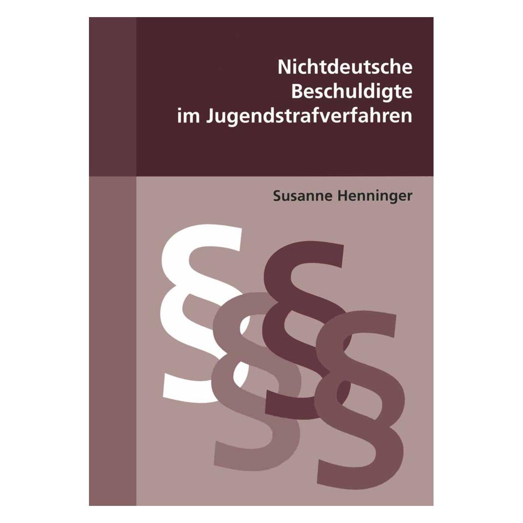Centaurus Nichtdeutsche Beschuldigte im Jugendstrafverfahren (Deutsch, Softcover, Susanne Henninger) (8011538)