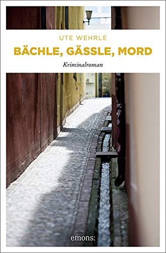 Ute Wehrle - Bächle, Gässle, Mord - Preis vom 11.10.2026 15:43:13 h