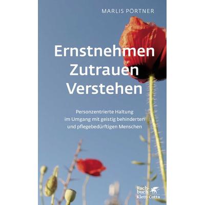 Ernstnehmen - Zutrauen - Verstehen, Taschenbuch von Marlis Pörtner, Klett Cotta, 978-3-608-96166-9