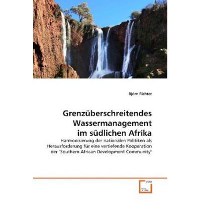 Richter, B: Grenzüberschreitendes Wassermanagement im südlic, Taschenbuch von Björn Richter, VDM, 978-3-639-18070-1