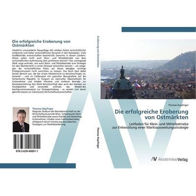 Die erfolgreiche Eroberung von Ostmärkten, Taschenbuch von Thomas Kopfinger, AV Akademikerverlag, 978-3-639-40891-1