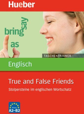 John Stevens - Taschentrainer Englisch - True and False Friends: Stolpersteine im englischen Wortschatz - Preis vom 09.10.2026 07:28:09 h