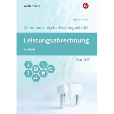 Leistungsabrechnung für die Zahnmedizinische Fachangestellte, Taschenbuch von Barbara Meurer,Ingrid Turck, Westermann Berufliche Bildung,