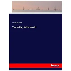 The Wide, Wide World, Belletristik von Susan Warner