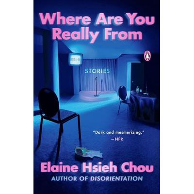 Where Are You Really from, Taschenbuch von Elaine Hsieh Chou, Random House N.Y., 978-0-593-29840-4