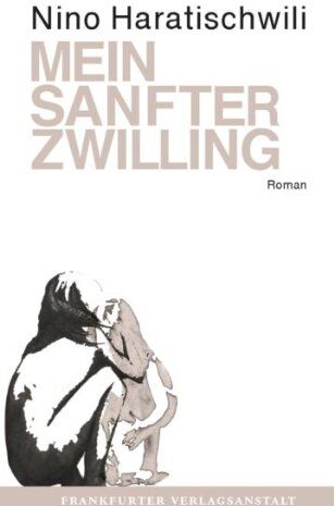 Nino Haratischwili - Mein sanfter Zwilling: Roman - Preis vom 16.10.2026 11:41:07 h