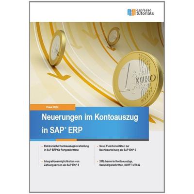 Neuerungen im Kontoauszug in SAP ® ERP, Paperback von Claus Wild, Espresso Tutorials