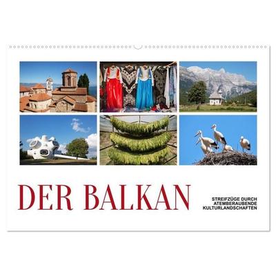 Der Balkan - Streifzüge durch atemberaubende Kulturlandschaften (Wandkalender 2027 DIN A2 quer), CALVENDO Monatskalender