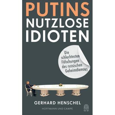 Putins nutzlose Idioten, Gebundene Ausgabe von Gerhard Henschel, Hoffmann Und Campe, 978-3-455-01623-9