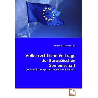 Mesquita Ceia, E: Völkerrechtliche Verträge der Europäischen, Taschenbuch von Eleonora Mesquita Ceia, VDM, 978-3-639-05333-3